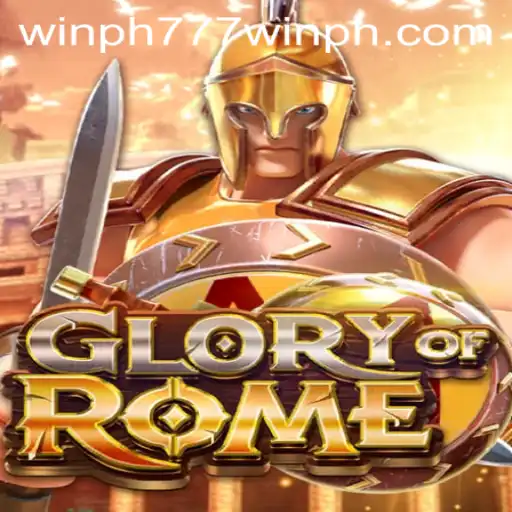 Explore the World of GloryofRome: Unleashing the Winning Strategies with Win PH 777