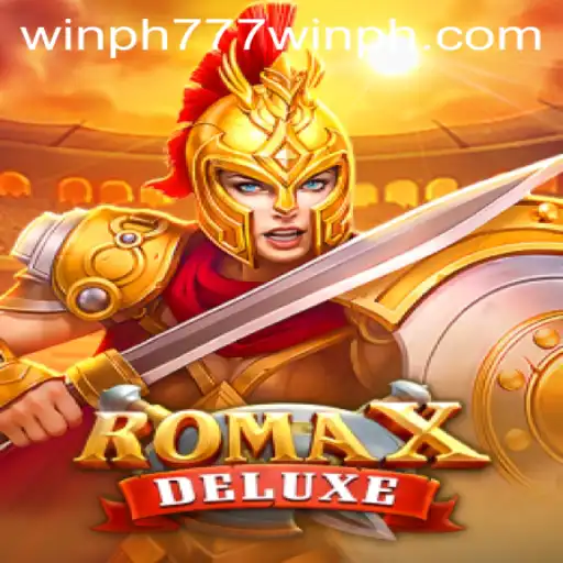 Explore the Thrilling World of RomaXDeluxe with Win PH 777: A Comprehensive Guide