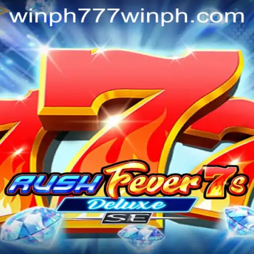Mastering the Excitement of RushFever7sDeluxeSE and the Secret to Winning Big with PH 777